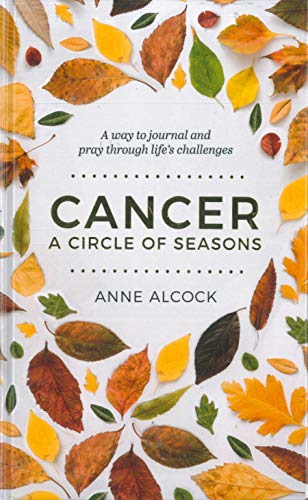 9781782183181: Cancer: A Circle of Seasons