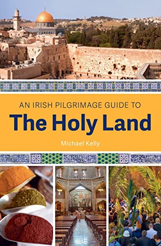 Stock image for An Irish Pilgrimage Guide to the Holy Land for sale by Open Books