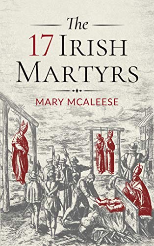 Stock image for The 17 Irish Martyrs for sale by Better World Books