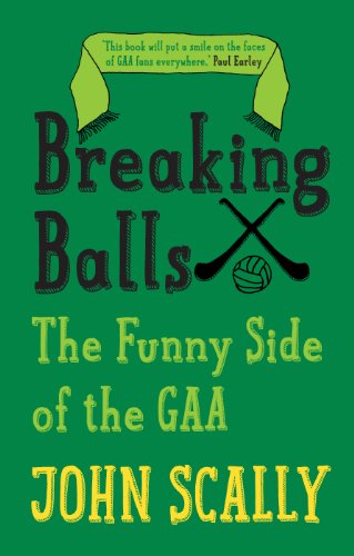 9781782188278: Breaking Balls: The Funny Side of the Gaa