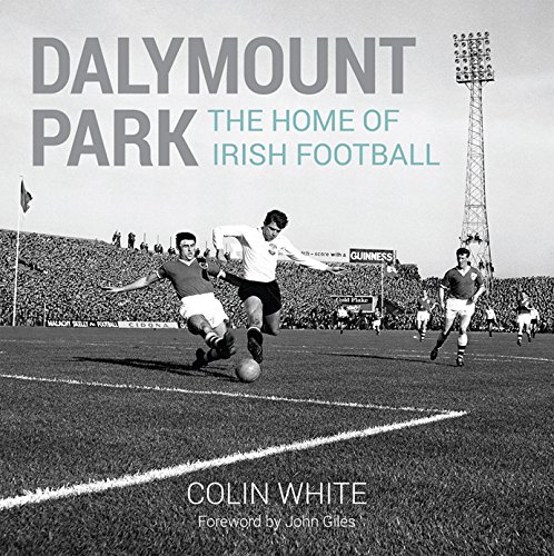 Beispielbild fr Dalymount Park: The Home of Irish Football zum Verkauf von WorldofBooks