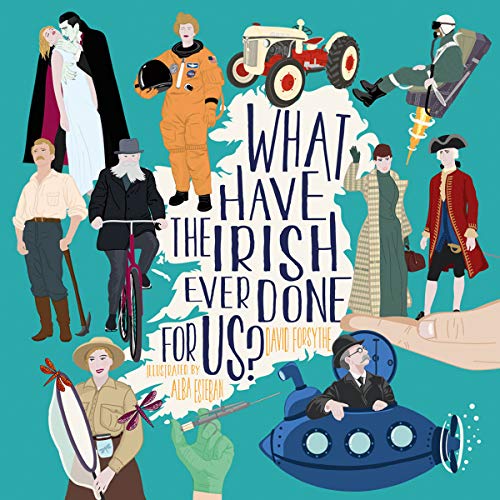 Imagen de archivo de What have the Irish ever done for us? a la venta por WorldofBooks