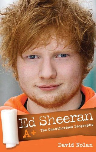 Beispielbild fr Ed Sheeran A+ - The Unauthorised Biography zum Verkauf von WorldofBooks