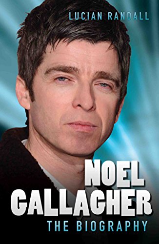 Stock image for Noel Gallagher - the Biography for sale by WorldofBooks