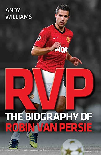 9781782194453: RVP: The Biography of Robin Van Persie