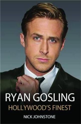 Imagen de archivo de Ryan Gosling : Hollywood's Finest a la venta por Better World Books