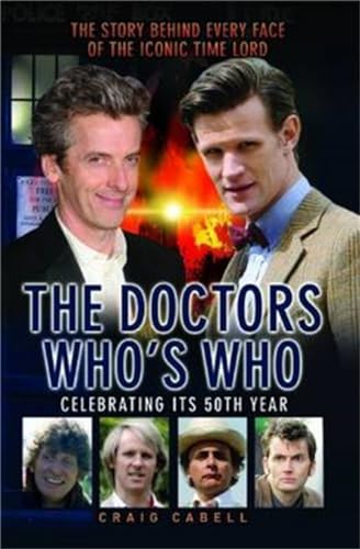 Stock image for The Doctors Who's Who: The Story Behind Every Face of the Iconic Time Lord for sale by ThriftBooks-Atlanta