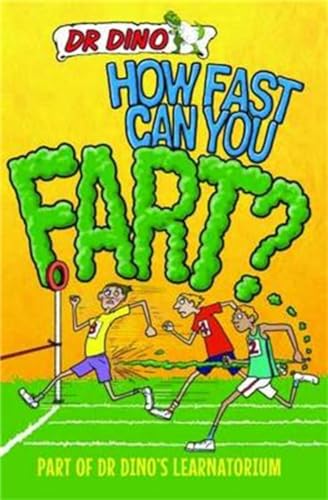 Stock image for How Fast Can You Fart?: And Other Weird, Gross and Disgusting Facts (Dr. Dino's Learnatorium) for sale by Chiron Media