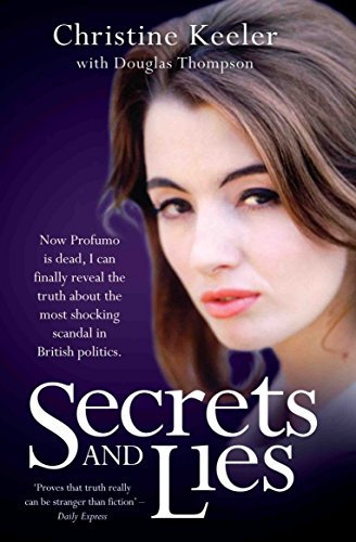 Stock image for Secrets and Lies: Now Profumo is Dead, I Can Finally Reveal the Truth About the Most Shocking Scandal in British Politics. for sale by WorldofBooks