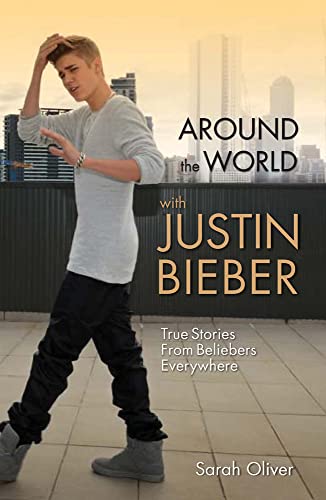 Imagen de archivo de Around the World with Justin Bieber a la venta por Better World Books