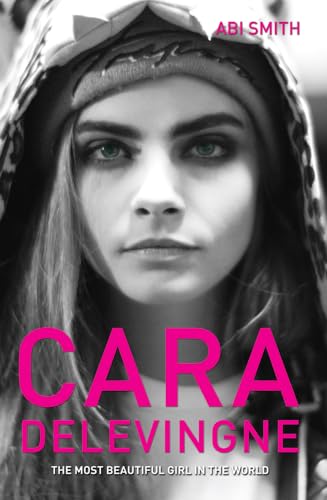 9781782198994: Cara Delevingne -the Most Beautiful Girl In The World