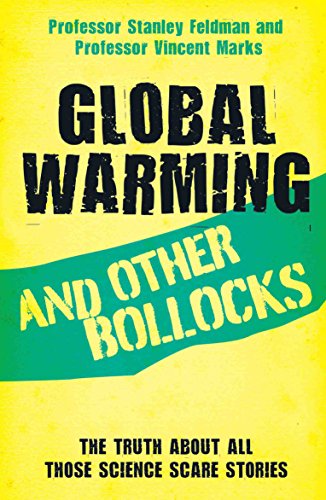 Imagen de archivo de Global Warming and Other Bollocks: The Truth About All Those Science Scare Stories a la venta por HPB-Red