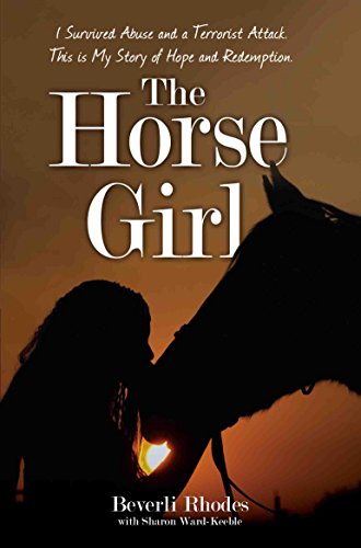Imagen de archivo de The Horse Girl: I survived abuse and a terrorist attack. This is my story of hate, hope and healing a la venta por WorldofBooks