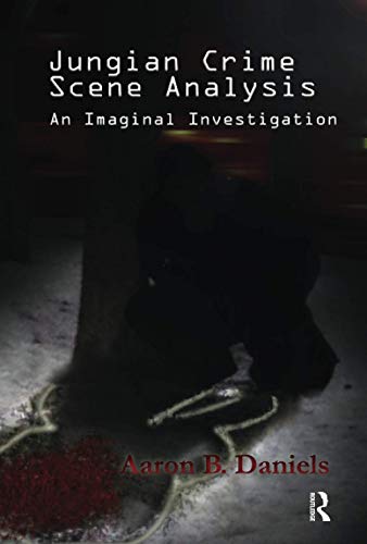 9781782200062: Jungian Crime Scene Analysis: An Imaginal Investigation