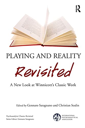 Beispielbild fr Playing and Reality Revisited: A New Look at Winnicott's Classic Work (The International Psychoanalytical Association Psychoanalytic Classics Revisited) zum Verkauf von Books Unplugged