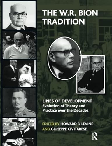 9781782200369: The W.R. Bion Tradition: Lines of Development―Evolution of Theory and Practice over the Decades (The Lines of Development)