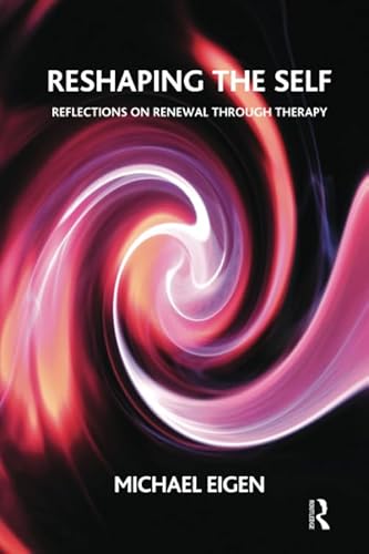 Imagen de archivo de Reshaping the Self: Reflections on Renewal Through Therapy a la venta por Chiron Media