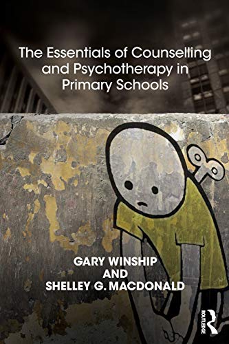 Stock image for The Essentials of Counselling and Psychotherapy in Primary Schools (The United Kingdom Council for Psychotherapy Series) for sale by GF Books, Inc.