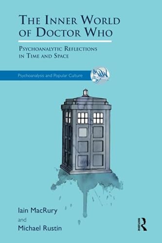 Stock image for The Inner World of Doctor Who: Psychoanalytic Reflections in Time and Space (Psychoanalysis and Popular Culture) for sale by Books From California