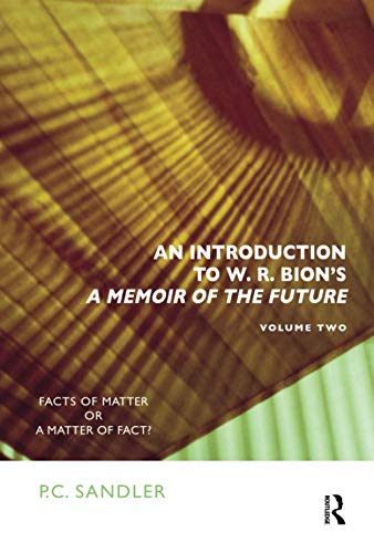 Stock image for DEFAULT_SET: An Introduction to W.R. Bion's 'A Memoir of the Future': Facts of Matter or a Matter of Fact? for sale by HPB-Red