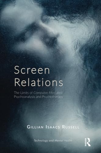 Stock image for Screen Relations: The Limits of Computer-Mediated Psychoanalysis and Psychotherapy for sale by Zoom Books Company