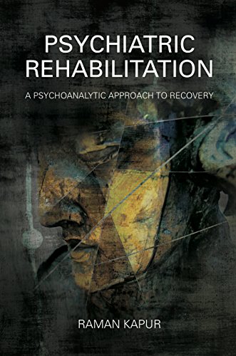 Stock image for Psychiatric Rehabilitation: A Psychoanalytic Approach to Recovery for sale by Chiron Media