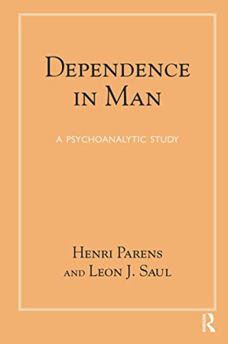 Stock image for Dependence in Man: A Psychoanalytic Study for sale by Inquiring Minds