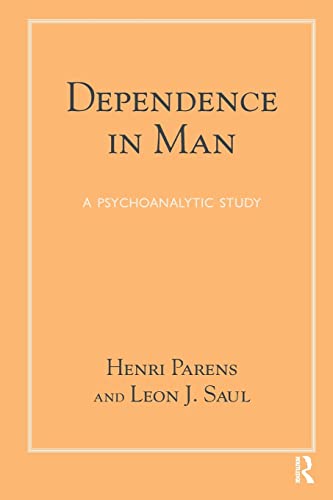 Stock image for Dependence in Man: A Psychoanalytic Study for sale by Inquiring Minds