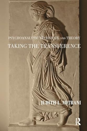 9781782201625: Psychoanalytic Technique and Theory: Taking the Transference