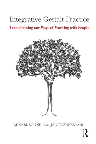 9781782202516: Integrative Gestalt Practice: Transforming our Ways of Working with People