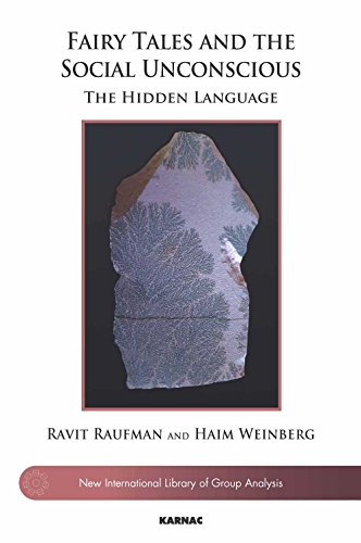 9781782202684: Fairy Tales and the Social Unconscious: The Hidden Language (The New International Library of Group Analysis)