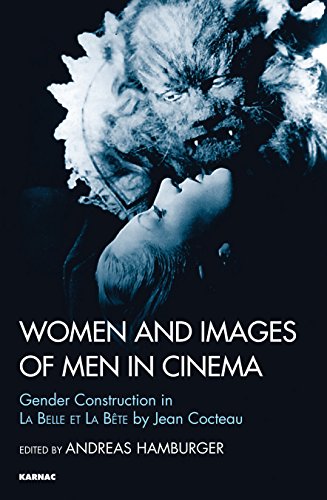 Stock image for Women and Images of Men in Cinema: Gender Construction in La Belle et La Bete by Jean Cocteau for sale by Second Story Books, ABAA