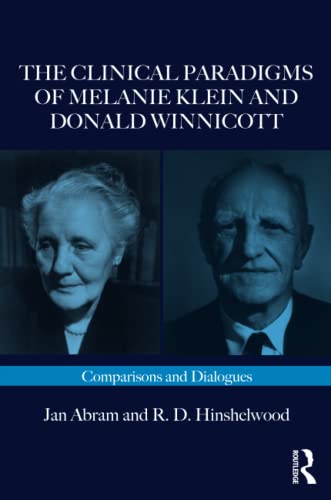 Imagen de archivo de The Clinical Paradigms of Melanie Klein and Donald Winnicott a la venta por Blackwell's