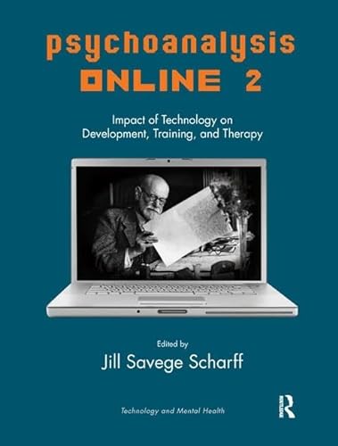 Beispielbild fr Psychoanalysis Online 2: Impact of Technology on Development, Training, and Therapy (The Library of Technology and Mental Health) zum Verkauf von WorldofBooks