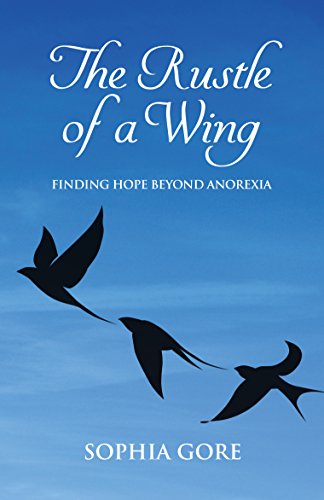 Imagen de archivo de The Rustle of a Wing: Finding Hope Beyond Anorexia (The Karnac Library) a la venta por WorldofBooks