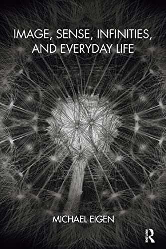 Stock image for Image, Sense, Infinities, and Everyday Life for sale by COLLINS BOOKS