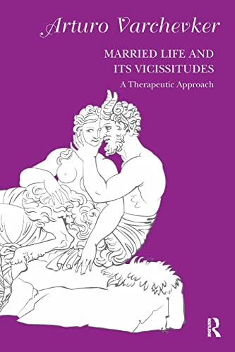 9781782203919: Married Life and its Vicissitudes: A Therapeutic Approach