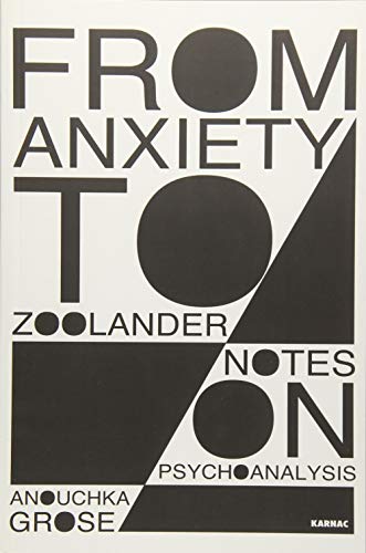 Beispielbild fr From Anxiety to Zoolander: Notes on Psychoanalysis zum Verkauf von HALCYON BOOKS