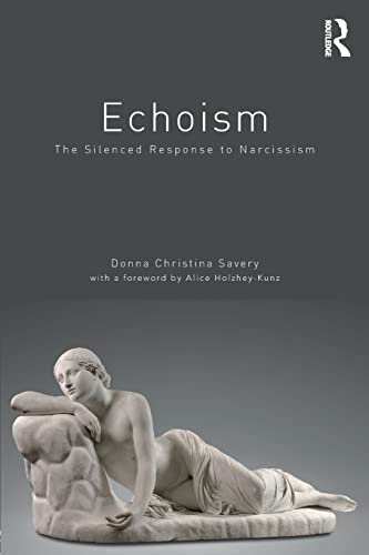 Stock image for Echoism: The Silenced Response to Narcissism for sale by Blackwell's