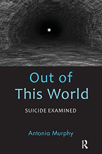 Beispielbild fr Out of This World: Suicide Examined zum Verkauf von Chiron Media