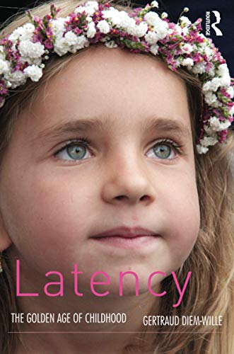 9781782205432: Latency: The Golden Age of Childhood