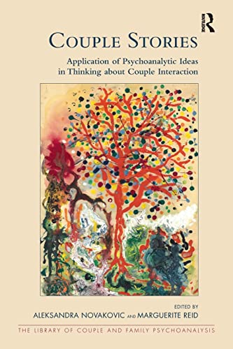 Stock image for Couple Stories: Application of Psychoanalytic Ideas in Thinking about Couple Interaction (The Library of Couple and Family Psychoanalysis) for sale by WorldofBooks