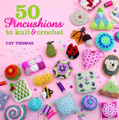 9781782210238: 50 Pincushions to Knit & Crochet