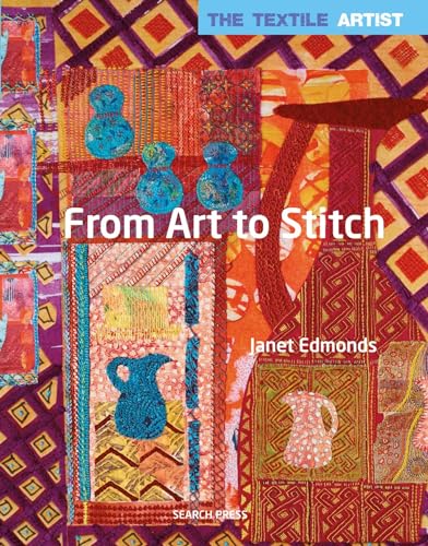 9781782210306: From Art to Stitch (Textile Artist)