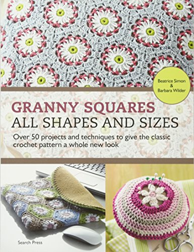 Granny squares : all shapes & sizes : Wilder, Barbara, author : Free  Download, Borrow, and Streaming : Internet Archive
