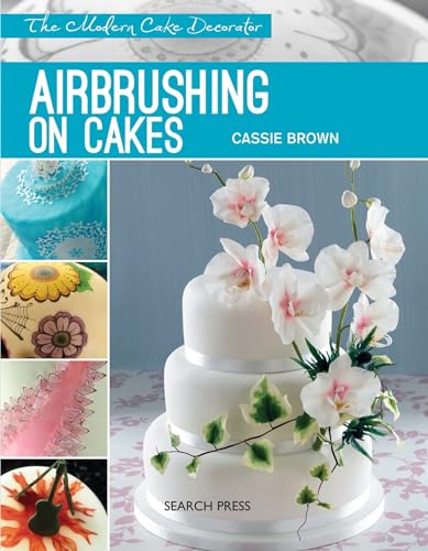 Stock image for Modern Cake Decorator: Airbrushing on Cakes for sale by WorldofBooks