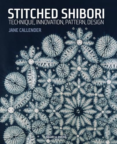 Stock image for Stitched Shibori: Technique, innovation, pattern, design for sale by HPB-Ruby