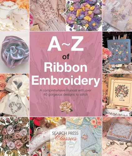 Beispielbild fr A-Z of Ribbon Embroidery (A-Z of Needlecraft) zum Verkauf von Pieuler Store