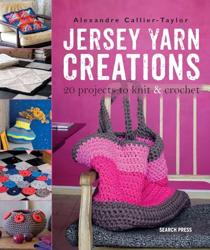 9781782212164: Jersey Yarn Creations: 20 Projects to Knit and Crochet: 20 Projects to Knit & Crochet