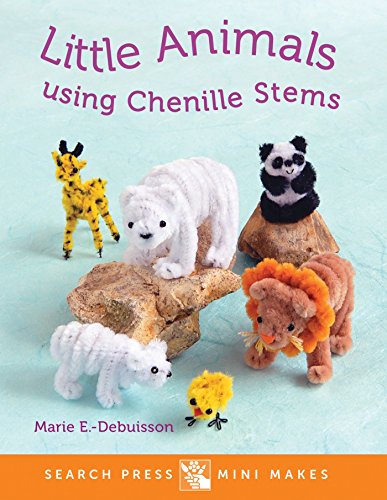 Beispielbild fr Search Press Mini Makes: Little Animals using Chenille Stems zum Verkauf von WorldofBooks